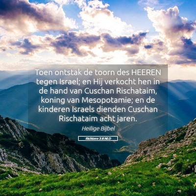 Picture 05 - Richtere 3:8 NLD - Toen ontstak de toorn des HEEREN tegen Israel; en - Bible Verse Picture