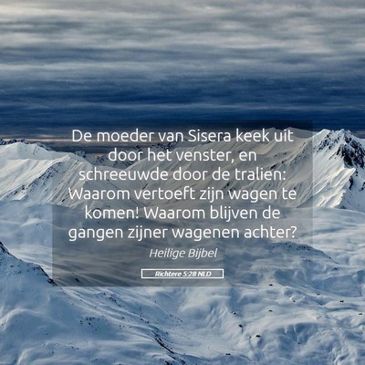 Picture 05 - Richtere 5:28 NLD - De moeder van Sisera keek uit door het venster, - Bible Verse Picture
