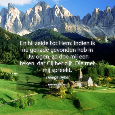Picture 05 - Richtere 6:17 NLD - En hij zeide tot Hem: Indien ik nu genade - Bible Verse Picture