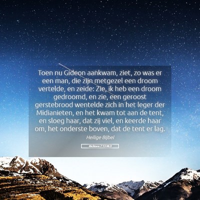 Picture 05 - Richtere 7:13 NLD - Toen nu Gideon aankwam, ziet, zo was er een man, - Bible Verse Picture