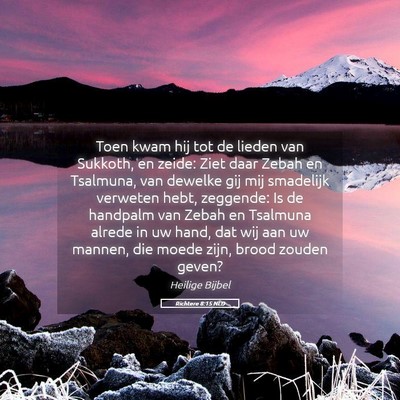 Picture 05 - Richtere 8:15 NLD - Toen kwam hij tot de lieden van Sukkoth, en - Bible Verse Picture