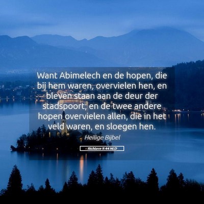 Picture 05 - Richtere 9:44 NLD - Want Abimelech en de hopen, die bij hem waren, - Bible Verse Picture