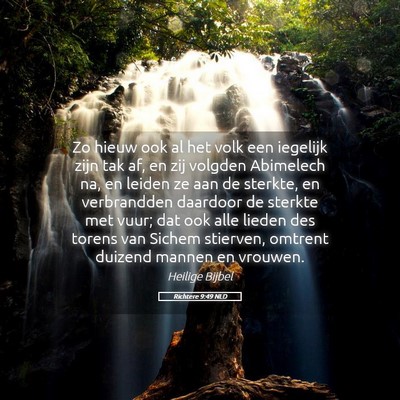 Picture 05 - Richtere 9:49 NLD - Zo hieuw ook al het volk een iegelijk zijn tak - Bible Verse Picture