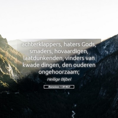 Picture 05 - Romeinen 1:30 NLD - achterklappers, haters Gods, smaders, - Bible Verse Picture