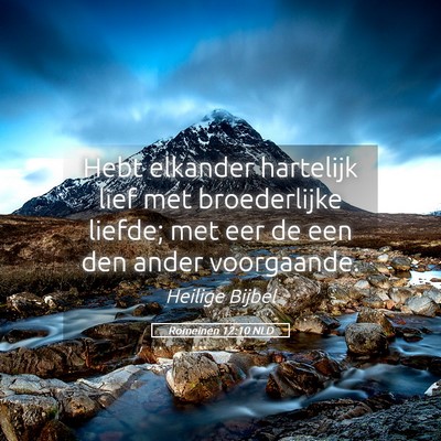 Picture 05 - Romeinen 12:10 NLD - Hebt elkander hartelijk lief met broederlijke - Bible Verse Picture