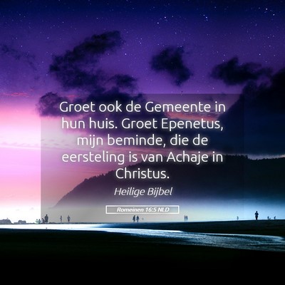 Picture 05 - Romeinen 16:5 NLD - Groet ook de Gemeente in hun huis. Groet - Bible Verse Picture