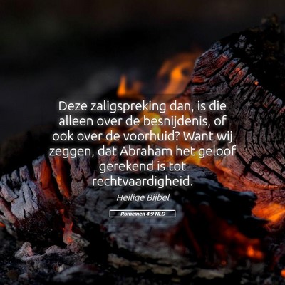 Picture 05 - Romeinen 4:9 NLD - Deze zaligspreking dan, is die alleen over de - Bible Verse Picture