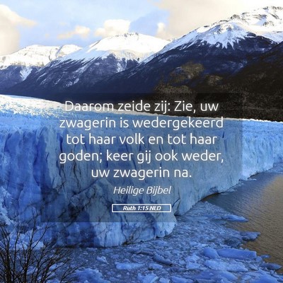 Picture 05 - Ruth 1:15 NLD - Daarom zeide zij: Zie, uw zwagerin is - Bible Verse Picture