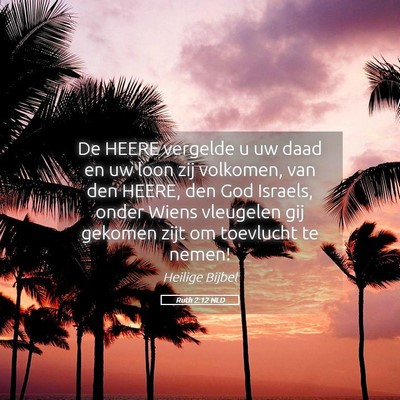 Picture 05 - Ruth 2:12 NLD - De HEERE vergelde u uw daad en uw loon zij - Bible Verse Picture
