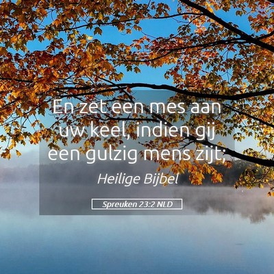 Picture 05 - Spreuken 23:2 NLD - En zet een mes aan uw keel, indien gij een gulzig - Bible Verse Picture
