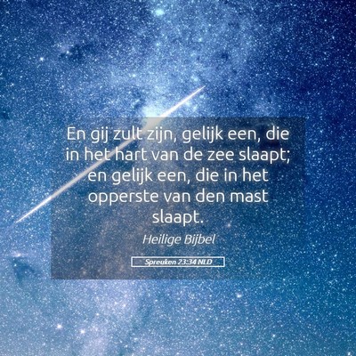 Picture 05 - Spreuken 23:34 NLD - En gij zult zijn, gelijk een, die in het hart van - Bible Verse Picture