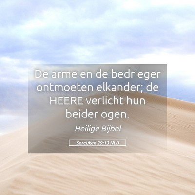 Picture 05 - Spreuken 29:13 NLD - De arme en de bedrieger ontmoeten elkander; de - Bible Verse Picture