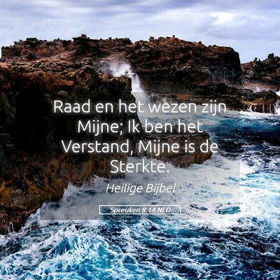 Picture 05 - Spreuken 8:14 NLD - Raad en het wezen zijn Mijne; Ik ben het - Bible Verse Picture