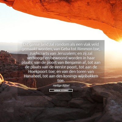 Picture 05 - Zacharia 14:10 NLD - Dit ganse land zal rondom als een vlak veld - Bible Verse Picture