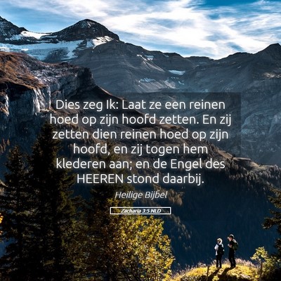 Picture 05 - Zacharia 3:5 NLD - Dies zeg Ik: Laat ze een reinen hoed op zijn - Bible Verse Picture
