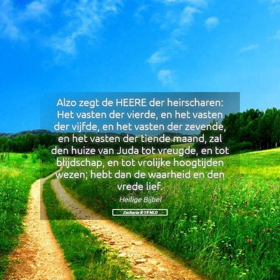 Picture 05 - Zacharia 8:19 NLD - Alzo zegt de HEERE der heirscharen: Het vasten - Bible Verse Picture