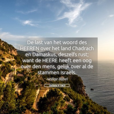 Picture 05 - Zacharia 9:1 NLD - De last van het woord des HEEREN over het land - Bible Verse Picture