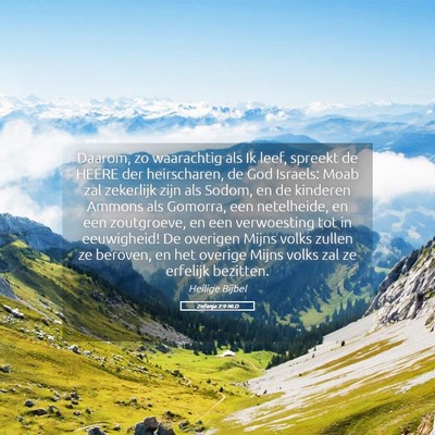 Picture 05 - Zefanja 2:9 NLD - Daarom, zo waarachtig als Ik leef, spreekt de - Bible Verse Picture