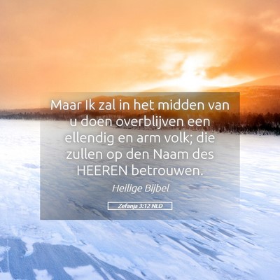 Picture 05 - Zefanja 3:12 NLD - Maar Ik zal in het midden van u doen overblijven - Bible Verse Picture