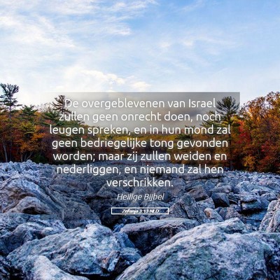 Picture 05 - Zefanja 3:13 NLD - De overgeblevenen van Israel zullen geen onrecht - Bible Verse Picture