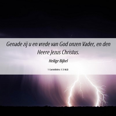 Picture 06 - 1 Corinthiërs 1:3 NLD - Genade zij u en vrede van God onzen Vader, en den - Bible Verse Picture