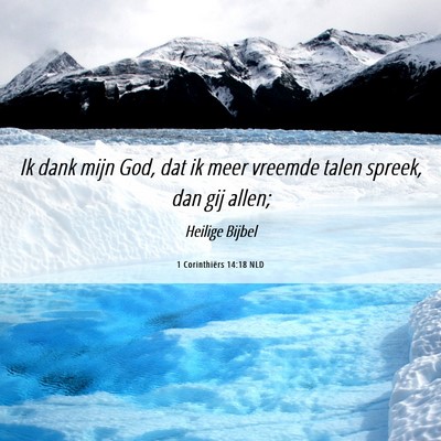 Picture 06 - 1 Corinthiërs 14:18 NLD - Ik dank mijn God, dat ik meer vreemde talen - Bible Verse Picture