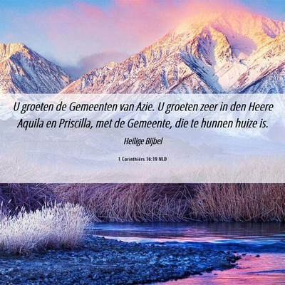 Picture 06 - 1 Corinthiërs 16:19 NLD - U groeten de Gemeenten van Azie. U groeten zeer - Bible Verse Picture