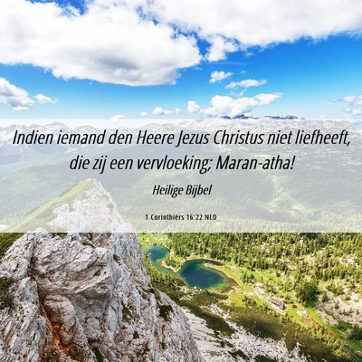 Picture 06 - 1 Corinthiërs 16:22 NLD - Indien iemand den Heere Jezus Christus niet - Bible Verse Picture
