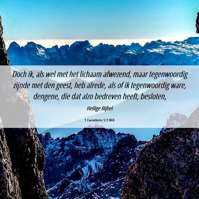 Picture 06 - 1 Corinthiërs 5:3 NLD - Doch ik, als wel met het lichaam afwezend, maar - Bible Verse Picture