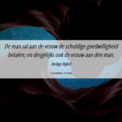 Picture 06 - 1 Corinthiërs 7:3 NLD - De man zal aan de vrouw de schuldige - Bible Verse Picture