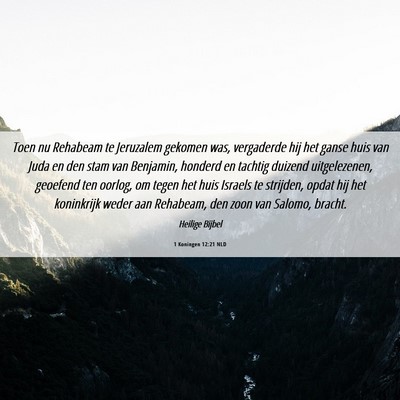 Picture 06 - 1 Koningen 12:21 NLD - Toen nu Rehabeam te Jeruzalem gekomen was, - Bible Verse Picture