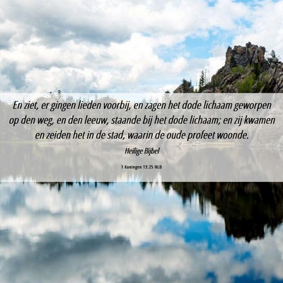 Picture 06 - 1 Koningen 13:25 NLD - En ziet, er gingen lieden voorbij, en zagen het - Bible Verse Picture