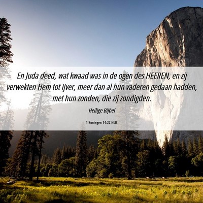 Picture 06 - 1 Koningen 14:22 NLD - En Juda deed, wat kwaad was in de ogen des - Bible Verse Picture