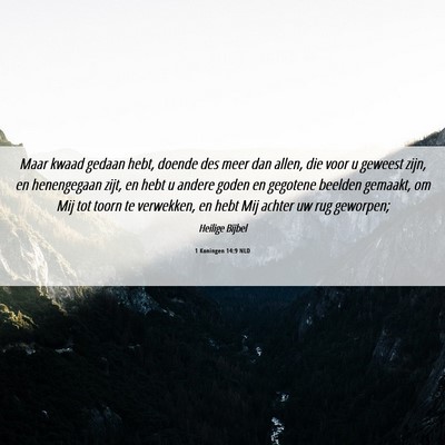 Picture 06 - 1 Koningen 14:9 NLD - Maar kwaad gedaan hebt, doende des meer dan - Bible Verse Picture