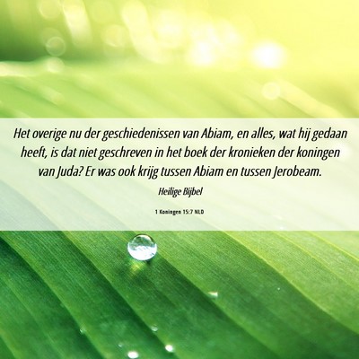 Picture 06 - 1 Koningen 15:7 NLD - Het overige nu der geschiedenissen van Abiam, en - Bible Verse Picture