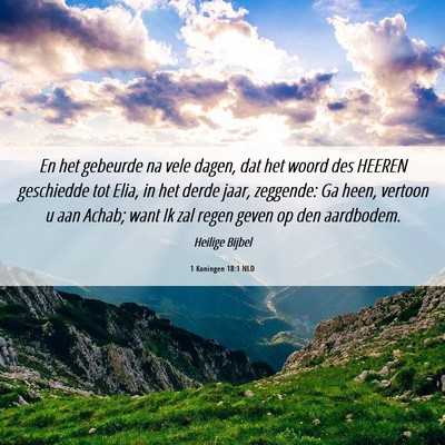 Picture 06 - 1 Koningen 18:1 NLD - En het gebeurde na vele dagen, dat het woord des - Bible Verse Picture