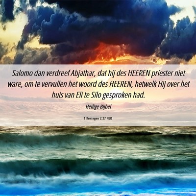 Picture 06 - 1 Koningen 2:27 NLD - Salomo dan verdreef Abjathar, dat hij des HEEREN - Bible Verse Picture