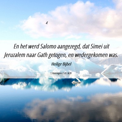 Picture 06 - 1 Koningen 2:41 NLD - En het werd Salomo aangezegd, dat Simei uit - Bible Verse Picture