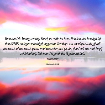 Picture 06 - 1 Koningen 2:42 NLD - Toen zond de koning, en riep Simei, en zeide tot - Bible Verse Picture