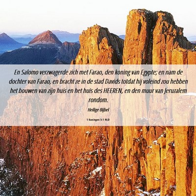 Picture 06 - 1 Koningen 3:1 NLD - En Salomo verzwagerde zich met Farao, den koning - Bible Verse Picture