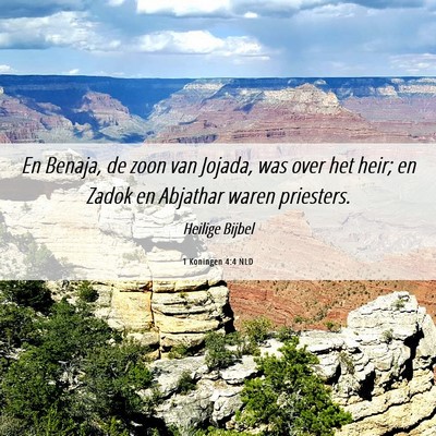 Picture 06 - 1 Koningen 4:4 NLD - En Benaja, de zoon van Jojada, was over het heir; - Bible Verse Picture