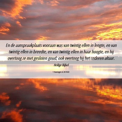 Picture 06 - 1 Koningen 6:20 NLD - En de aanspraakplaats vooraan was van twintig - Bible Verse Picture