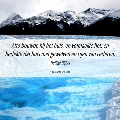 Picture 06 - 1 Koningen 6:9 NLD - Alzo bouwde hij het huis, en volmaakte het; en - Bible Verse Picture