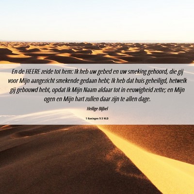 Picture 06 - 1 Koningen 9:3 NLD - En de HEERE zeide tot hem: Ik heb uw gebed en uw - Bible Verse Picture
