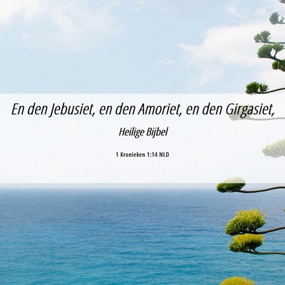 Picture 06 - 1 Kronieken 1:14 NLD - En den Jebusiet, en den Amoriet, en den - Bible Verse Picture