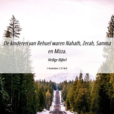 Picture 06 - 1 Kronieken 1:37 NLD - De kinderen van Rehuel waren Nahath, Zerah, Samma - Bible Verse Picture
