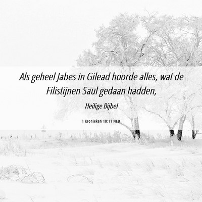 Picture 06 - 1 Kronieken 10:11 NLD - Als geheel Jabes in Gilead hoorde alles, wat de - Bible Verse Picture