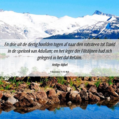 Picture 06 - 1 Kronieken 11:15 NLD - En drie uit de dertig hoofden togen af naar den - Bible Verse Picture