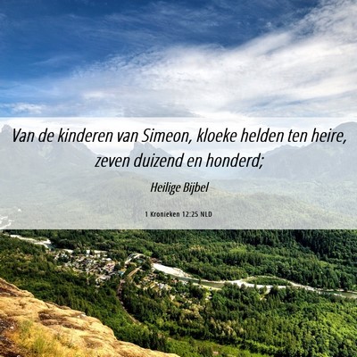 Picture 06 - 1 Kronieken 12:25 NLD - Van de kinderen van Simeon, kloeke helden ten - Bible Verse Picture