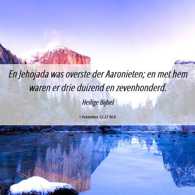 Picture 06 - 1 Kronieken 12:27 NLD - En Jehojada was overste der Aaronieten; en met - Bible Verse Picture